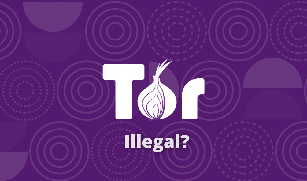 Is Tor Illegal?